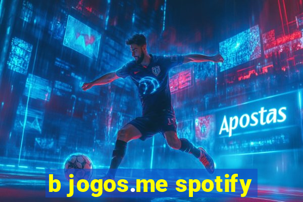 b jogos.me spotify